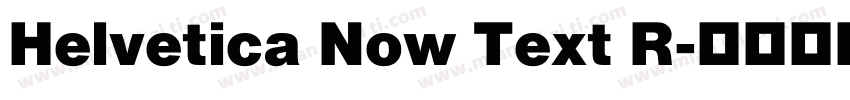 Helvetica Now Text R字体转换